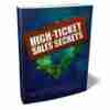 High Ticket Sales Secrets - eBook with Resell Rights