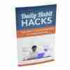 Daily Habit Hacks - eBook with Resell Rights