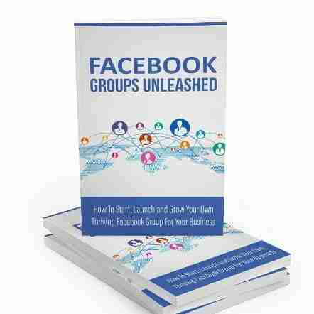 Facebook Groups Unleashed – eBook with Resell Rights