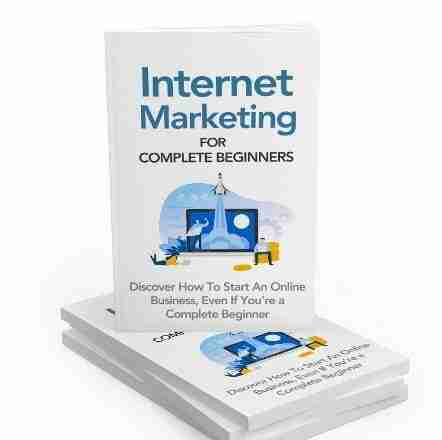 Internet Marketing for Complete Beginners – eBook with Resell Rights