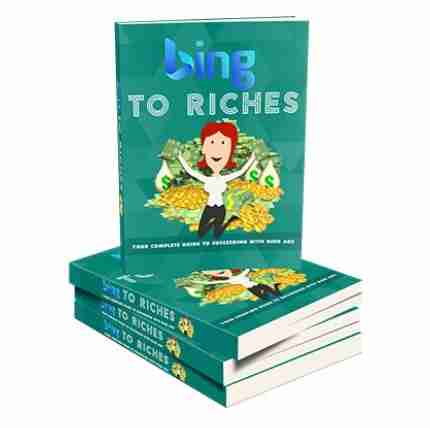 Bing to Riches - eBook with Resell Rights