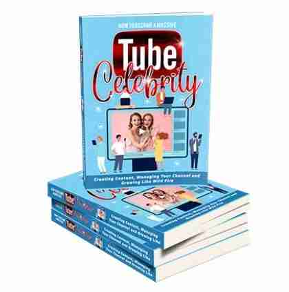 Tube Celebrity - eBook with Resell Rights